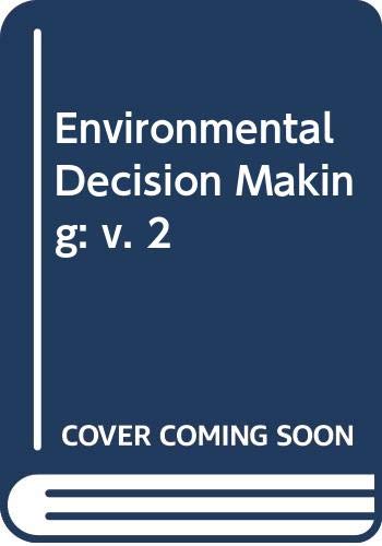 Stock image for Environmental Decision Making: v. 2 for sale by AwesomeBooks