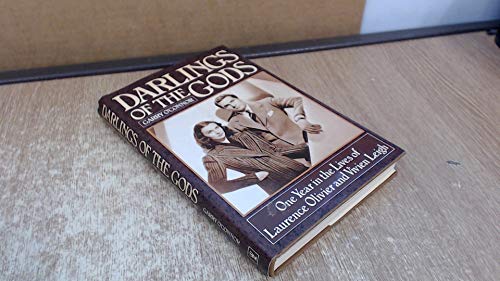 Stock image for Darlings of the Gods: One Year in the Lives of Laurence Olivier and Vivien Leigh for sale by WorldofBooks