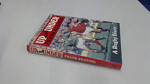 Imagen de archivo de Up and Under: A Rugby Diary a la venta por Ryde Bookshop Ltd