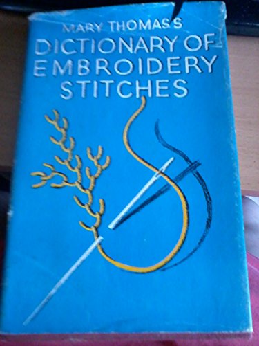 Dictionary of Embroidery Stitches (9780340346624) by Mary Thomas