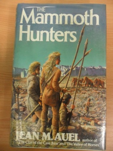 9780340349342: The Mammoth Hunters: Book 3 (Earth's Children S.)