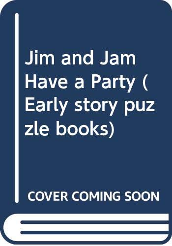 Beispielbild fr Jim and Jam Have a Party (Early story puzzle books) zum Verkauf von AwesomeBooks