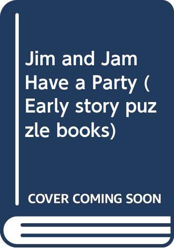 9780340349489: Jim and Jam Have a Party (Early Story Puzzle Books)