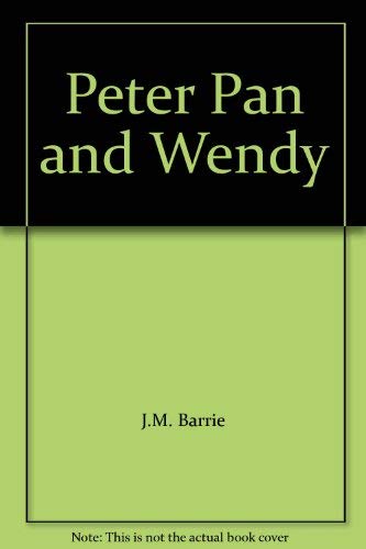 Imagen de archivo de Peter Pan and Wendy a la venta por AwesomeBooks