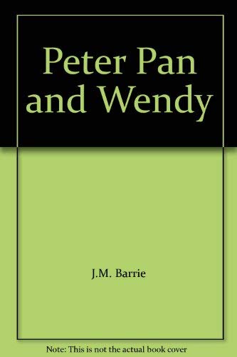 9780340349564: Peter Pan and Wendy