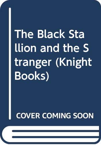 Beispielbild fr The Black Stallion and the Stranger (Knight Books) zum Verkauf von WorldofBooks