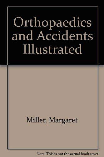 Orthopaedics and Accidents (9780340352724) by Miller, Margaret; Miller, James H.