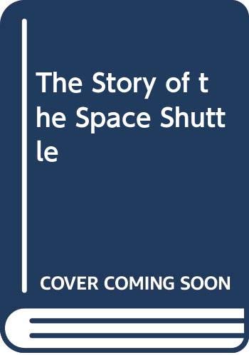 Beispielbild fr The Story of the Space Shuttle zum Verkauf von WorldofBooks