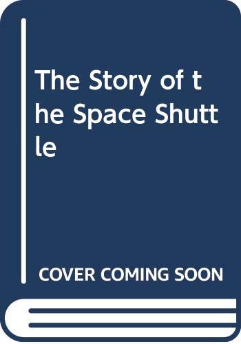 Stock image for The Story of the Space Shuttle for sale by WorldofBooks