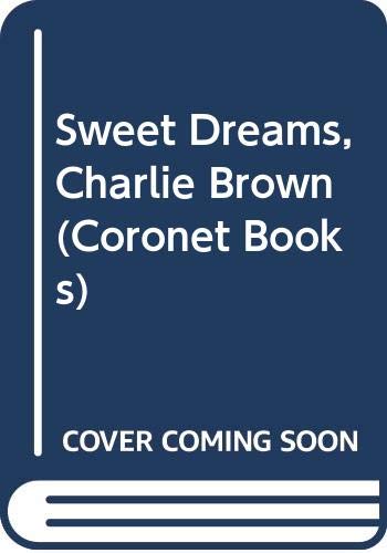 Beispielbild für Sweet Dreams, Charlie Brown (Coronet Books) zum Verkauf von Discover Books