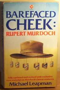 Beispielbild fr Barefaced Cheek: Apotheosis of Rupert Murdoch (Coronet Books) zum Verkauf von WorldofBooks