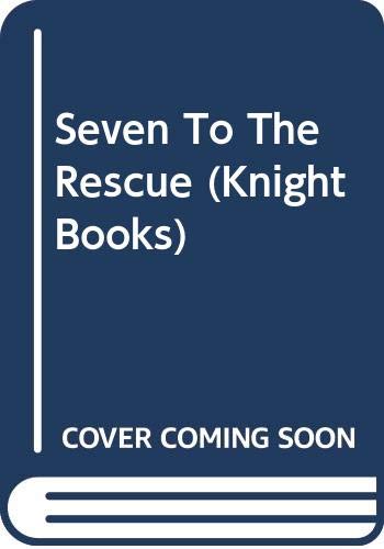 Imagen de archivo de The Seven to the Rescue (Knight Books) a la venta por WorldofBooks