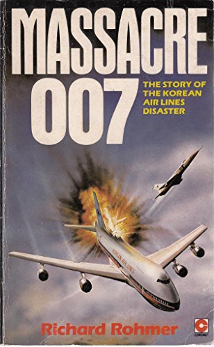 9780340364475: Massacre 007: Story of the Korean Airlines Disaster (Coronet Books)