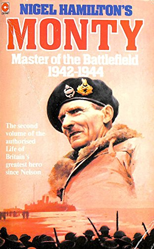 Stock image for Monty: Master of the Battlefield, 1942-44 v. 2: Life of Montgomery of Alamein (Coronet Books) for sale by AwesomeBooks