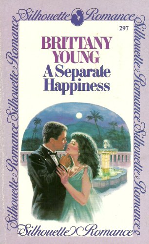 Separate Happiness (Silhouette romance) (9780340365564) by Brittany Young