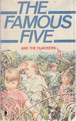 Stock image for The Famous Five and the Hijackers (Knight Books) for sale by AwesomeBooks