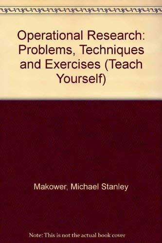 Immagine dell'editore per Operational Research: Problems, Techniques and Exercises (Teach Yourself) venduto da Mispah books