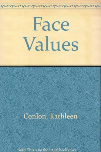 Stock image for Face Values [Oct 01, 1986] Conlon, Kathleen for sale by Sperry Books