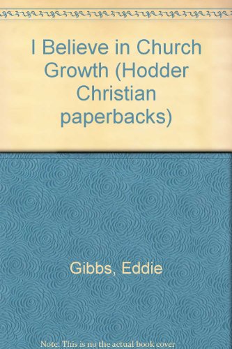 Stock image for I Believe in Church Growth for sale by Better World Books