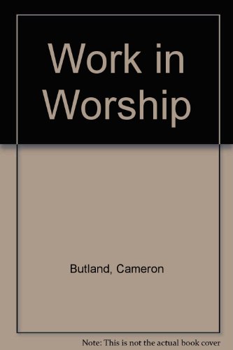 Stock image for Work in Worship - a Treasury of Prayers , Readings and Hymns for sale by Riley Books