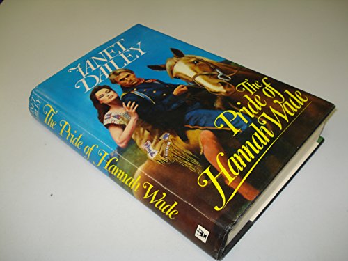 Imagen de archivo de The Pride of Hannah Wade a la venta por Grants Books