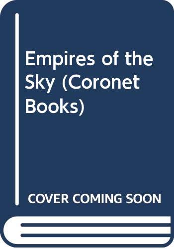9780340376683: Empires of the Sky: The Politics, Contests and Cartels of World Airlines