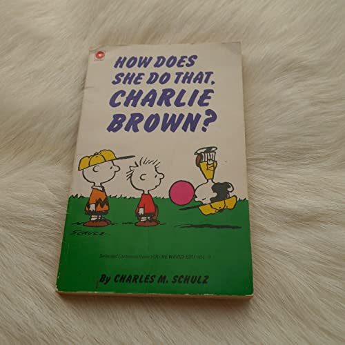 How Does She Do That, Charlie Brown? (Coronet Books) (9780340377611) by Charles M. Schulz