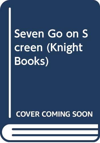 Imagen de archivo de Seven Go on Screen (Knight Books) a la venta por WorldofBooks