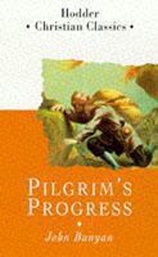 Pilgrim's Progress (Hodder Classics) (Christian Classics) - Bunyan, John