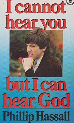 Stock image for I Cannot Hear You, But I Can Hear God (Hodder Christian paperbacks) for sale by WorldofBooks