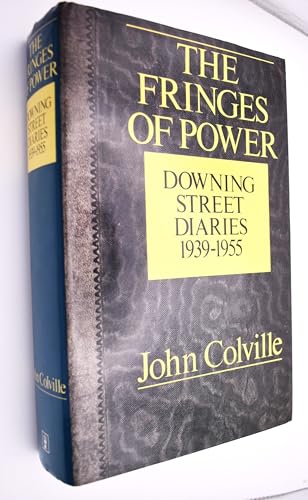 9780340382967: The fringes of power: Downing Street diaries, 1939-1955