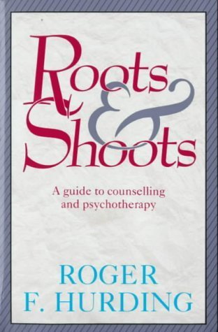 Imagen de archivo de Roots and Shoots: A Guide to Counselling and Psychotherapy a la venta por Anybook.com