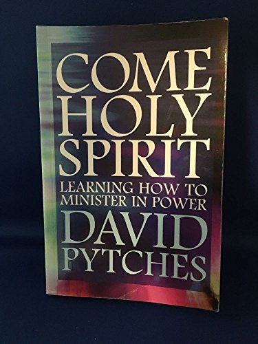 9780340385135: Come Holy Spirit: Learning to Minister in Power (Hodder Christian paperbacks)