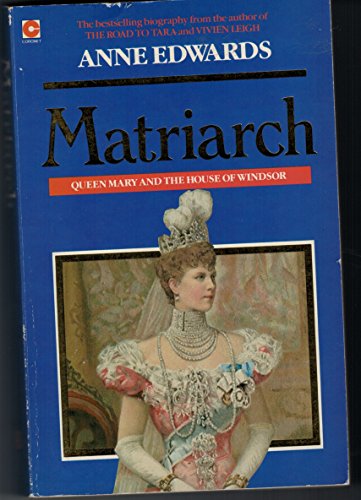 Beispielbild fr Matriarch: Queen Mary and the House of Windsor (Coronet Books) zum Verkauf von WorldofBooks