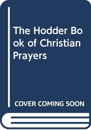 Imagen de archivo de Hodder Book of Christian Prayers a la venta por WorldofBooks