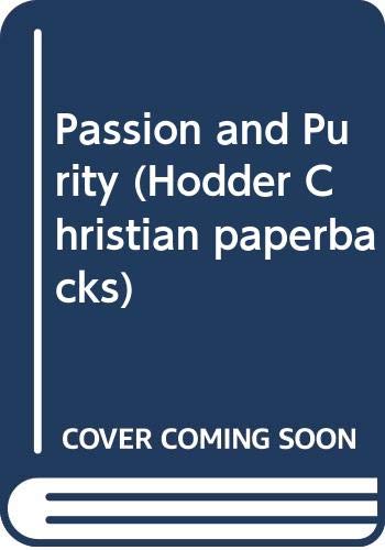 Beispielbild fr Passion and Purity (Hodder Christian paperbacks) zum Verkauf von WorldofBooks