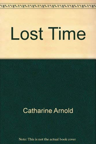 9780340387832: Catherine Arnold Lost Time Arnold