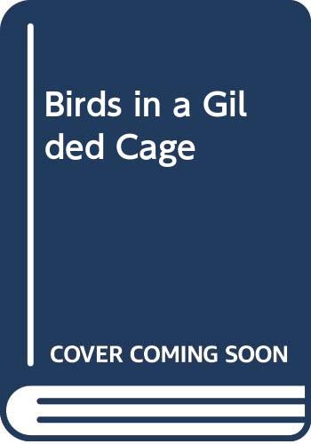 Stock image for Birds In A Gilded Cage for sale by MusicMagpie