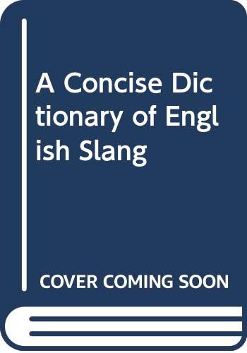 9780340388129: A Concise Dictionary of English Slang