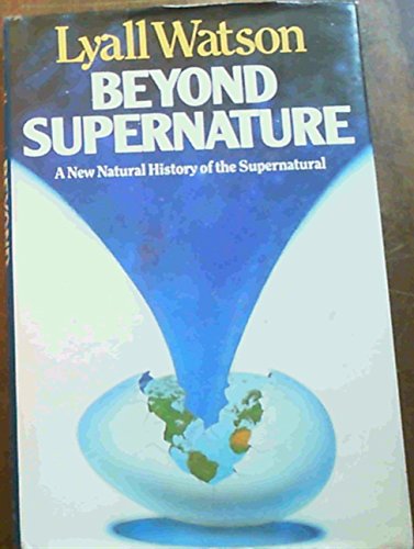 Beispielbild fr Beyond Supernature : A New Natural History of the Supernatural zum Verkauf von Better World Books