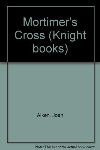 Beispielbild fr Mortimer's Cross (Knight Books) zum Verkauf von MusicMagpie