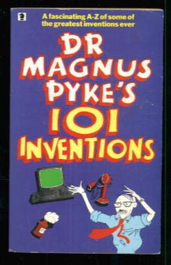 Stock image for Dr. Magnus Pyke's 101 Inventions (Knight Books) for sale by medimops