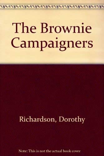 Beispielbild fr The Brownie Campaigners zum Verkauf von Harry Righton