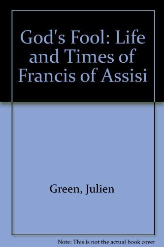 Beispielbild für God's Fool: Life and Times of Francis of Assisi zum Verkauf von WorldofBooks