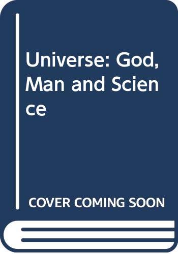 Universe: God, man, and science (9780340390832) by Adam Ford