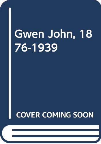 Stock image for Gwen John, 1876-1939 for sale by WorldofBooks