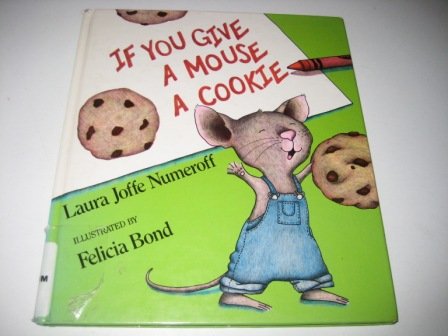 Beispielbild fr If You Give a Mouse a Cookie zum Verkauf von ThriftBooks-Atlanta
