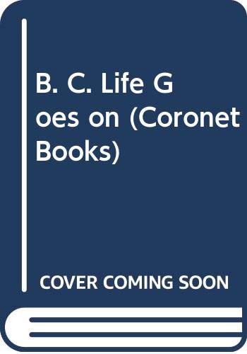 9780340393406: B. C. Life Goes on (Coronet Books)
