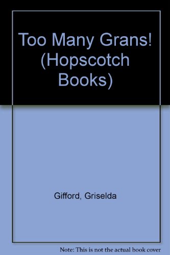 Imagen de archivo de Too Many Grans! (Hopscotch) (Hopscotch Books) a la venta por GridFreed