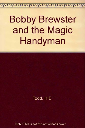 Imagen de archivo de Bobby Brewster and the Magic Handyman a la venta por WorldofBooks